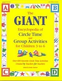 [중고] The Giant Encyclopedia of Circle Time and Group Activities: For Children 3 to 6 (Paperback)
