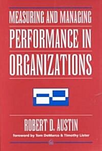 Measuring and Managing Performance in Organizations (Paperback)