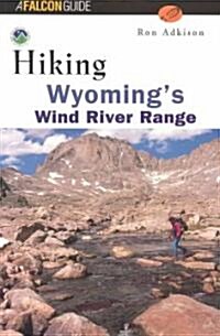 Hiking Wyomings Wind River Range (Paperback)