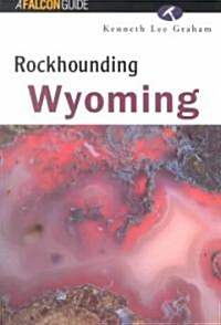 Rockhounding Wyoming (Paperback)