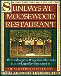 Sundays at Moosewood Restaurant : Ethnic and Regional Recipes from the Cooks at the Legendary Restaurant (Paperback)