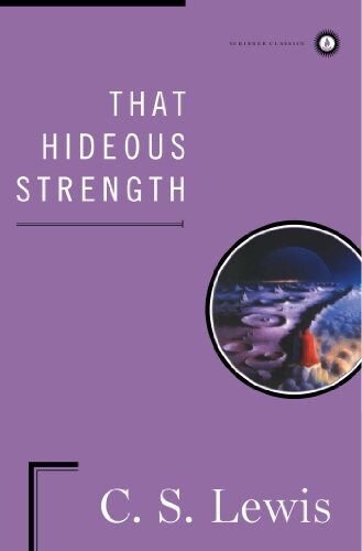 That Hideous Strength : A Modern Fairy-Tale for Grown-Ups (Hardcover)