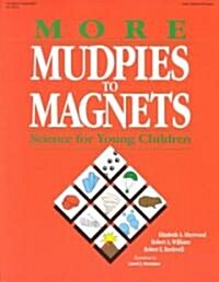 More Mudpies to Magnets: Science for Young Children (Paperback)