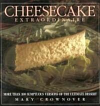 Cheesecake Extraordinaire (Hardcover)