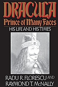 [중고] Dracula, Prince of Many Faces: His Life and His Times (Paperback, Revised)