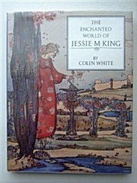 The Enchanted World of Jessie M. King (Hardcover)