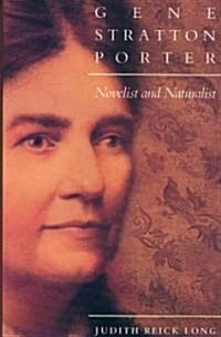 Gene Stratton-Porter: Novelist and Naturalist (Hardcover)