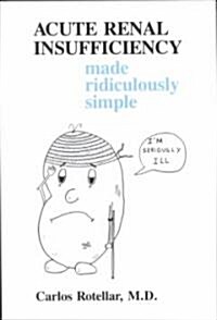 Acute Renal Insufficiency Made Ridiculously Simple (Paperback)