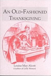 An Old Fashioned Thanksgiving (Paperback)