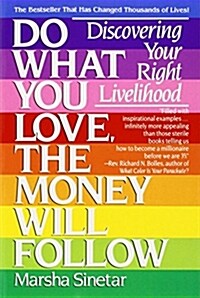 [중고] Do What You Love, the Money Will Follow: Discovering Your Right Livelihood (Paperback)