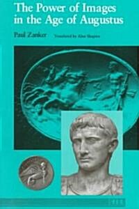 The Power of Images in the Age of Augustus (Paperback, Reprint)