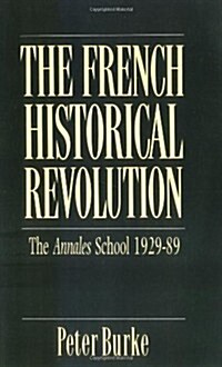 The French Historical Revolution: The Annales School, 1929-1989 (Paperback, 2)