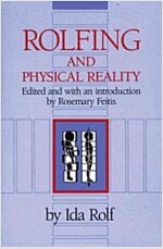 Rolfing and Physical Reality (Paperback, Original)