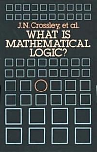 What Is Mathematical Logic? (Paperback, Revised)