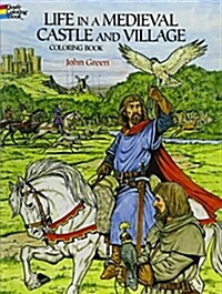 Life in a Medieval Castle and Village Coloring Book (Paperback)