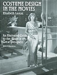 Costume Design in the Movies: An Illustrated Guide to the Work of 157 Great Designers (Paperback, 2, Revised)