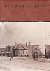 Durham County-A History-C (Hardcover)