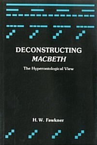 Deconstructing Macbeth: The Hyperontological View (Hardcover)