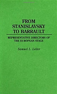From Stanislavsky to Barrault: Representative Directors of the European Stage (Hardcover)