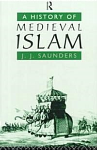 A History of Medieval Islam (Paperback)
