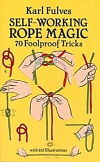 Self-Working Rope Magic: 70 Foolproof Tricks (Paperback)