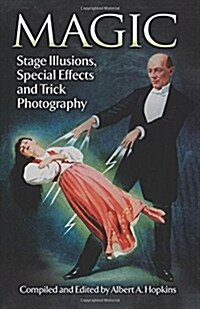 Magic: Stage Illusions, Special Effects and Trick Photography (Paperback, Revised)