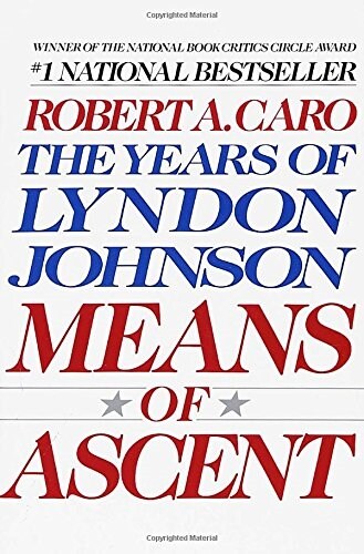 Means of Ascent: The Years of Lyndon Johnson II (Paperback)