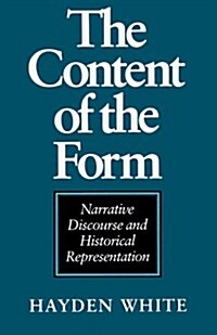 The Content of the Form: Narrative Discourse and Historical Representation (Paperback, UK)