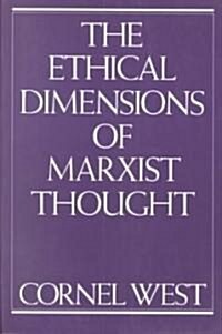 Ethical Dimensions of Marxist Thought (Paperback)