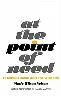 At the Point of Need: Teaching Basic and ESL Writers (Paperback)
