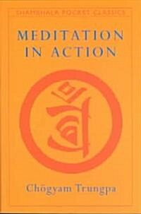 Meditation in Action (Paperback, Reissue)