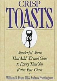 Crisp Toasts (Hardcover, 1st)