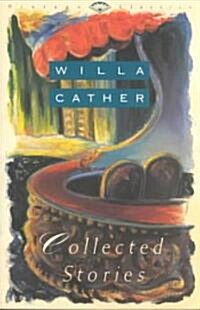 Collected Stories of Willa Cather (Paperback)