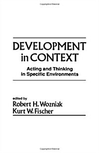 Development in Context: Acting and Thinking in Specific Environments (Hardcover)