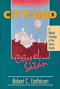 [중고] City of God, City of Satan: A Biblical Theology of the Urban City (Paperback)