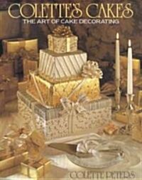 Colettes Cakes: The Art of Cake Decorating (Hardcover)