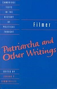 Filmer: Patriarcha and Other Writings (Paperback)