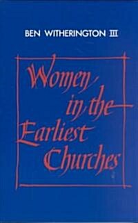 [중고] Women in the Earliest Churches (Paperback)