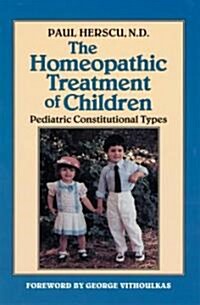 The Homeopathic Treatment of Children: Pediatric Constitutional Types (Paperback)
