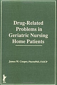 Drug-Related Problems in Geriatric Nursing Home Patients (Hardcover)