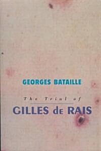 Trials of Gilles de Rais (Hardcover)