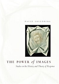 The Power of Images: Studies in the History and Theory of Response (Paperback, 2)