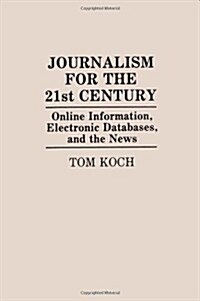 Journalism for the 21st Century (Paperback)
