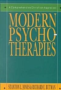 [중고] Modern Psychotherapies: A Conversation about Truth, Morality, Culture & a Few Other Things That Matter (Hardcover)
