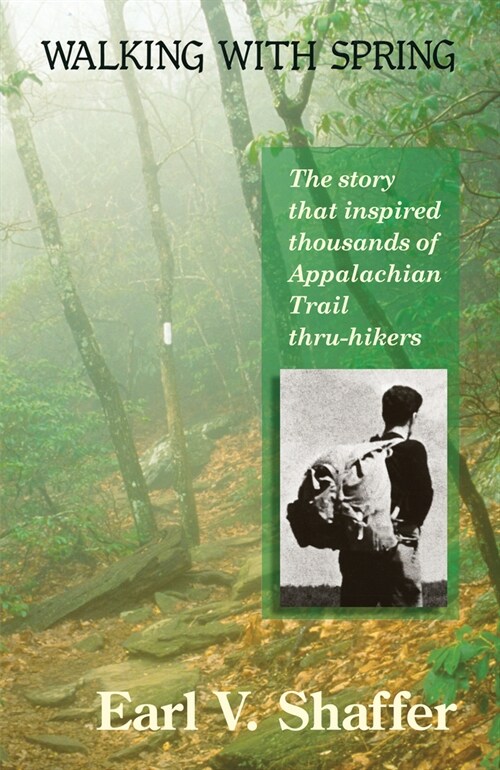 Walking with Spring: The First Thru-Hike of the Appalachian Trail (Paperback, 2)