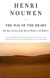 The Way of the Heart: The Spirituality of the Desert Fathers and Mothers (Paperback)