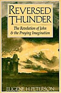 Reversed Thunder: The Revelation of John and the Praying Imagination (Paperback)