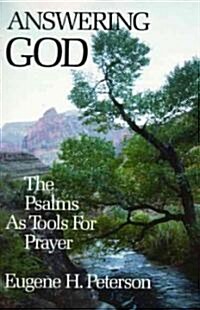 Answering God: The Psalms as Tools for Prayer (Paperback)
