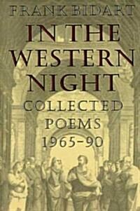 In the Western Night: Collected Poems 1965-90 (Paperback)