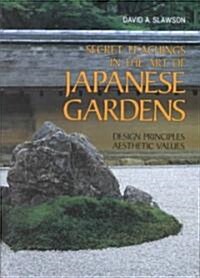 Secret Teachings in the Art of Japanese Gardens (Paperback)